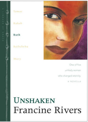 Unshaken: Ruth (The Lineage of Grace Series #3) - Hardcover - GOOD - image 2