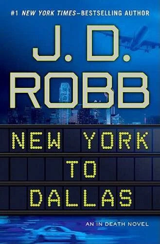 New York to Dallas (In Death) - Hardcover By Robb, J. D. - VERY GOOD - image 2