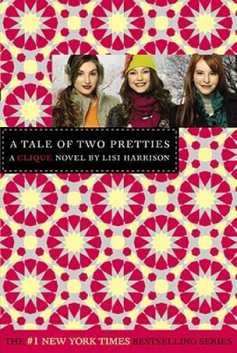A Tale of Two Pretties (Clique) - Paperback By Harrison, Lisi - GOOD