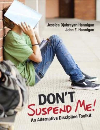 Don't Suspend Me!: An Alternative Discipline Toolkit - Paperback - GOOD