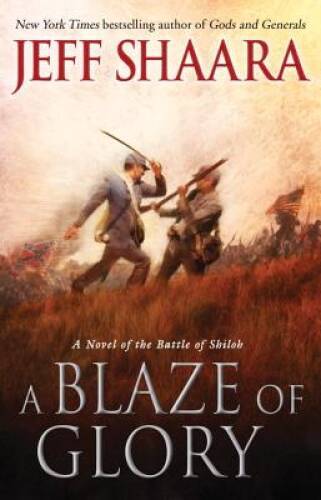 A Blaze of Glory: A Novel of the Battle of Shiloh (the Civil War in th - GOOD