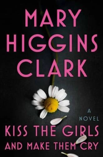 Kiss the Girls and Make Them Cry - Hardcover By Clark, Mary Higgins - GOOD - image 2