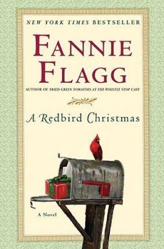 A Redbird Christmas: A Novel - Hardcover By Flagg, Fannie - VERY GOOD