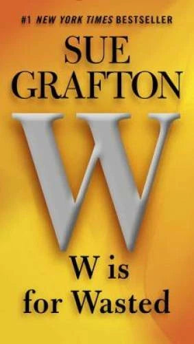 W is for Wasted (Kinsey Millhone Mysteries) - Paperback By Grafton, Sue - GOOD - image 2