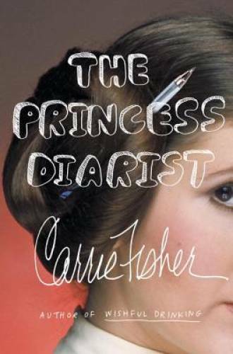The Princess Diarist - Hardcover By Fisher, Carrie - GOOD