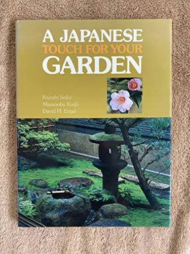 Japanese Touch for Your Garden - Hardcover By Seiki, Kiyoshi - VERY GOOD - image 2