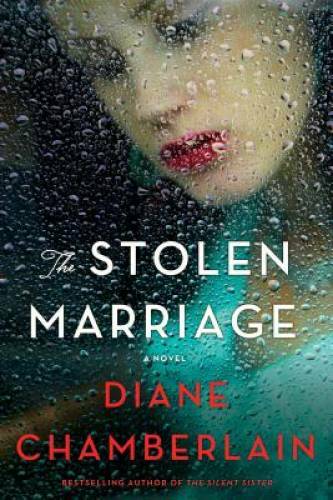 The Stolen Marriage: A Novel - Paperback By Chamberlain, Diane - GOOD