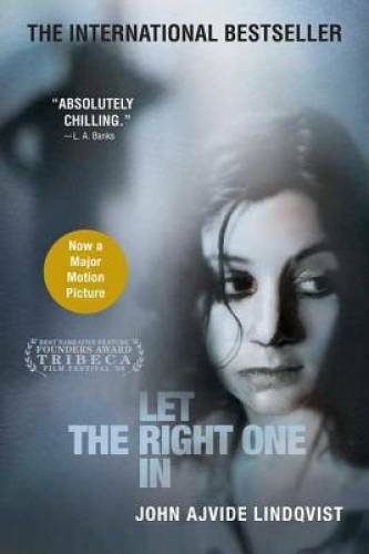Let the Right One In: A Novel - Paperback By John Ajvide Lindqvist - GOOD