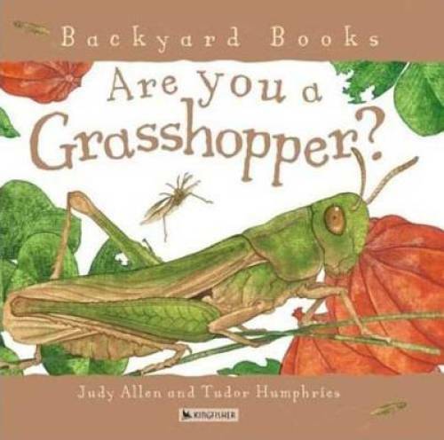Are You a Grasshopper? (Backyard Books) - Paperback By Allen, Judy - GOOD
