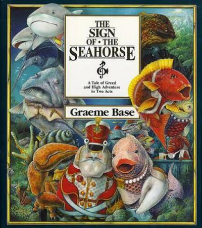 The Sign of the Seahorse - Hardcover By Base, Graeme - VERY GOOD