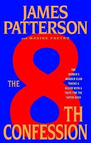 The 8th Confession (Women's Murder Club) - Hardcover By Patterson, James - GOOD
