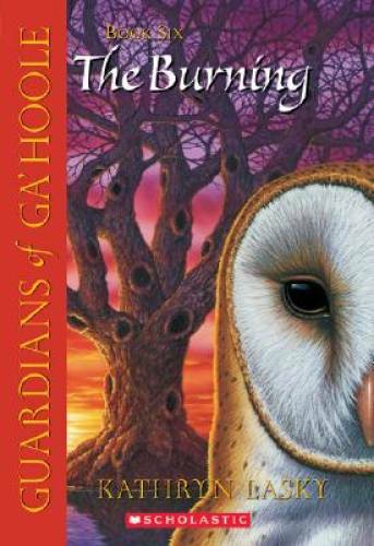 Guardians of Ga'Hoole #6: The Burning - Paperback By Lasky, Kathryn - GOOD