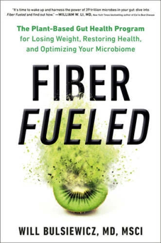Fiber Fueled: The Plant-Based Gut Health Program for Losing Weight,  - VERY GOOD - image 2