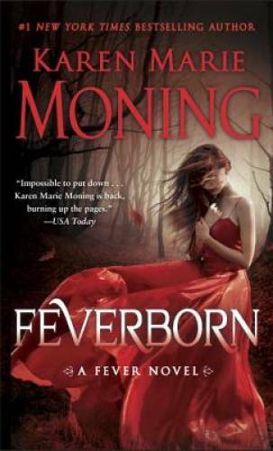 Feverborn: A Fever Novel - Mass Market Paperback By Moning, Karen Marie - GOOD