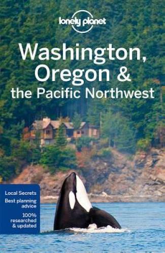 Lonely Planet Washington, Oregon & the Pacific Northwest (Travel Guide) - GOOD