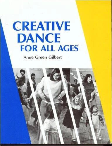 Creative Dance for All Ages - Paperback By Gilbert, Anne Green - GOOD
