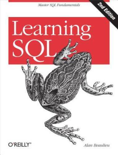 Learning SQL: Master SQL Fundamentals - Paperback By Beaulieu, Alan - GOOD