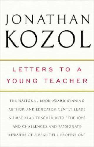 Letters to a Young Teacher - Paperback By Kozol, Jonathan - VERY GOOD