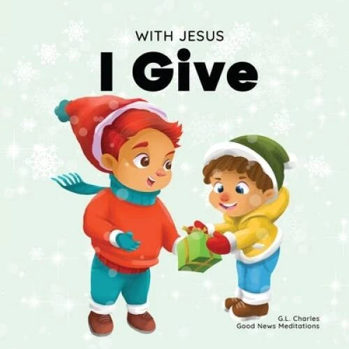 With Jesus I Give: An inspiring Christian Christmas children book about t - GOOD - image 2