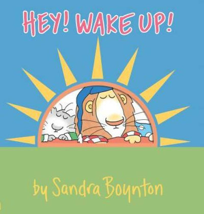 Hey! Wake Up! (Boynton on Board) - Board book By Boynton, Sandra - VERY GOOD