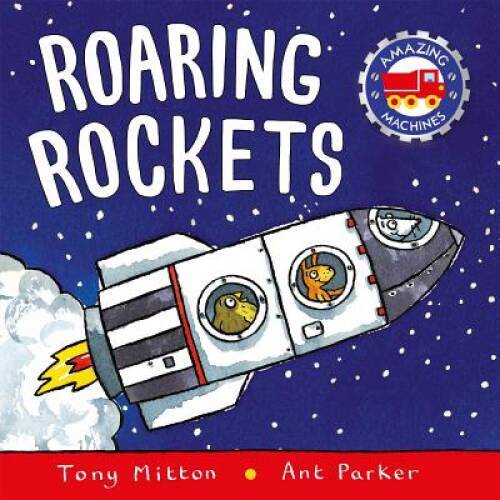 Roaring Rockets (Amazing Machines) - Paperback By Mitton, Tony - GOOD
