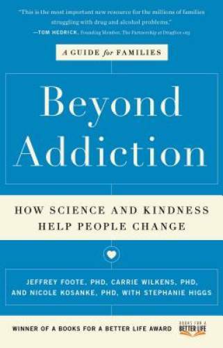 Beyond Addiction: How Science and Kindness Help People Change - VERY GOOD