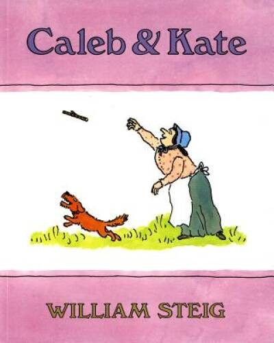 Caleb and Kate - Paperback By Steig, William - VERY GOOD