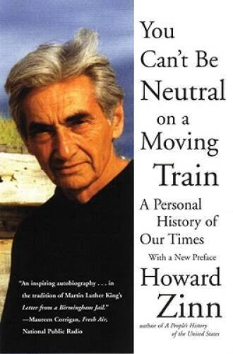 You Can't Be Neutral on a Moving Train: A Personal History - VERY GOOD - image 2