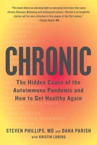 Chronic: The Hidden Cause of the Autoimmune Pandemic and How to Get - VERY GOOD - image 2