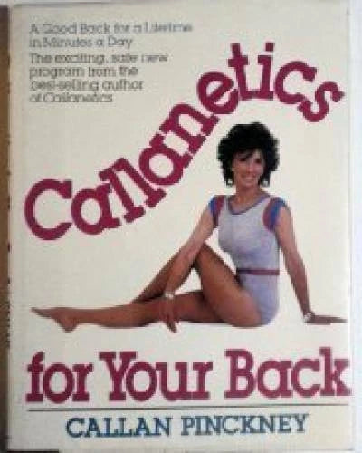 Callanetics for Your Back - Hardcover By Pinckney, Callan - GOOD - image 2