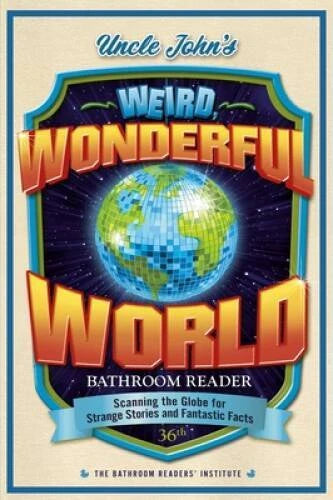 Uncle Johns Weird, Wonderful World Bathroom Reader: Scanning the Globe f - GOOD - image 2
