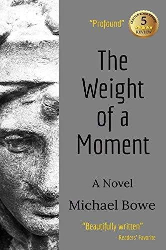 The Weight of a Moment - Paperback By Bowe, Michael - GOOD - image 2