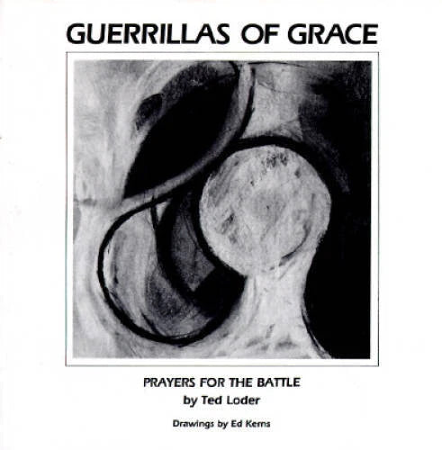 Guerrillas of Grace: Prayers for the Battle - Paperback By Ted Loder - GOOD - image 2