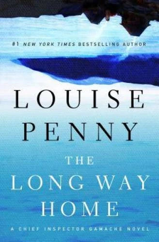 The Long Way Home (Chief Inspector Gamache) - Hardcover By Penny, Louise - GOOD