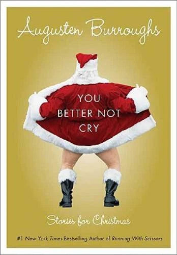 You Better Not Cry: Stories for Christmas - Hardcover - GOOD