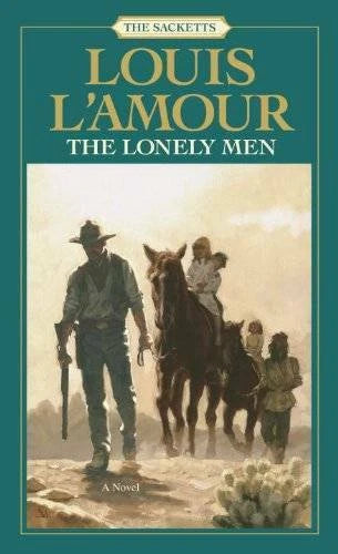 The Lonely Men: The Sacketts: A Novel - Paperback By L'Amour, Louis - GOOD
