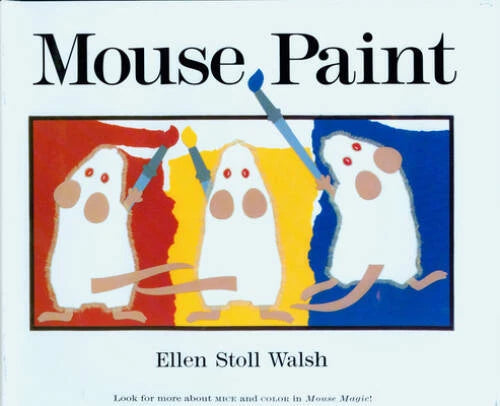 Mouse Paint - Hardcover By Walsh, Ellen Stoll - GOOD