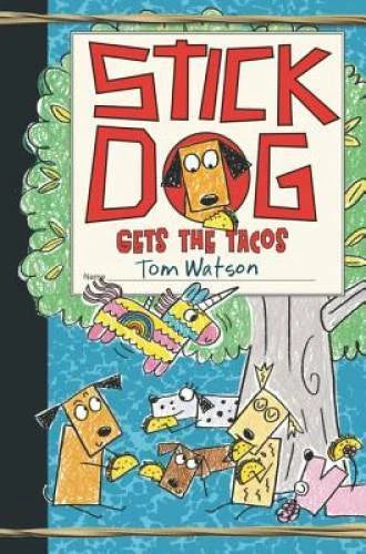 Stick Dog Gets the Tacos - Hardcover By Watson, Tom - GOOD