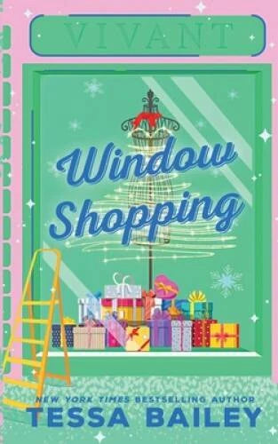 Window Shopping - Paperback By Bailey, Tessa - GOOD