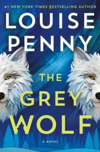 The Grey Wolf: A Novel (Chief Inspector Gamache Novel, 19) - VERY GOOD