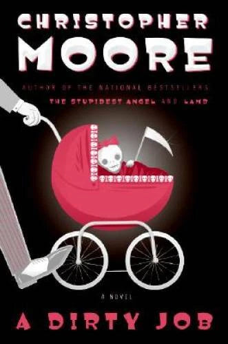 A Dirty Job: A Novel - Hardcover By Moore, Christopher - GOOD