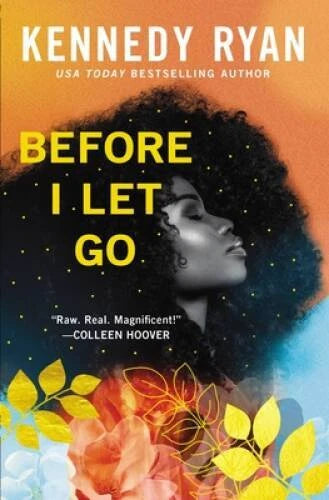 Before I Let Go - Paperback By Ryan, Kennedy - GOOD