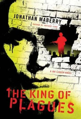 The King of Plagues: A Joe Ledger Novel - Paperback By Maberry, Jonathan - GOOD