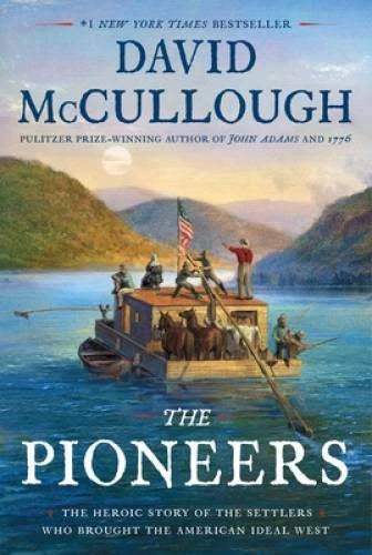 The Pioneers: The Heroic Story of the Settlers Who Brought the Ameri - VERY GOOD