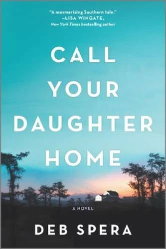 Call Your Daughter Home: A Novel - Paperback By Spera, Deb - GOOD