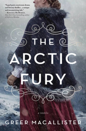 The Arctic Fury: A Novel - Hardcover By Macallister, Greer - GOOD
