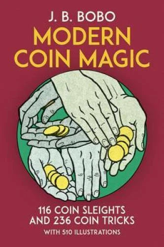 Modern Coin Magic: 116 Coin Sleights and 236 Coin Tricks - Paperback - GOOD