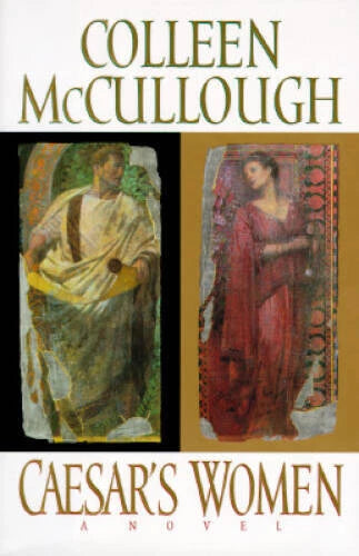 Caesar's Women - Hardcover By McCullough, Colleen - VERY GOOD