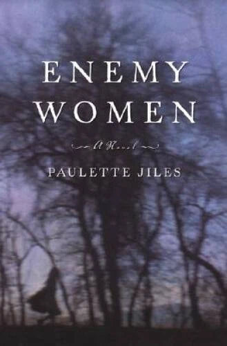 Enemy Women: A Novel - Hardcover By Jiles, Paulette - GOOD