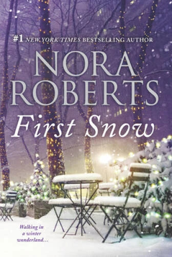 First Snow: A Will and A Way\Local Hero - Paperback By Roberts, Nora - GOOD